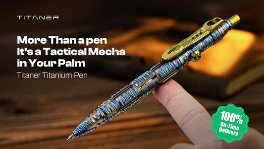 Titaner Titanium Pen: It's a Tactical Mecha in Your Palm