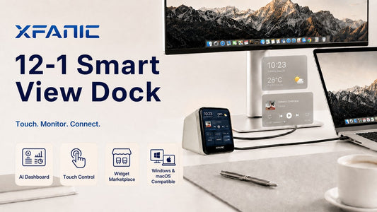 XFANIC: A SmartView Dock for AI, Productivity & Monitoring